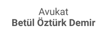 Avukat Betül Öztürk Demir